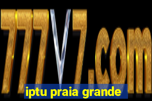 iptu praia grande